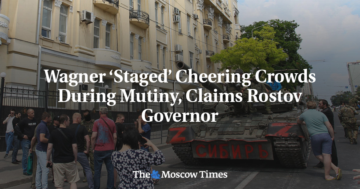 Wagner ‘Staged’ Cheering Crowds During Mutiny, Claims Rostov Governor