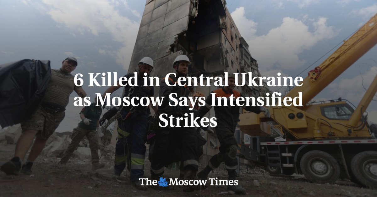 6 Killed in Сentral Ukraine as Moscow Says Intensified Strikes