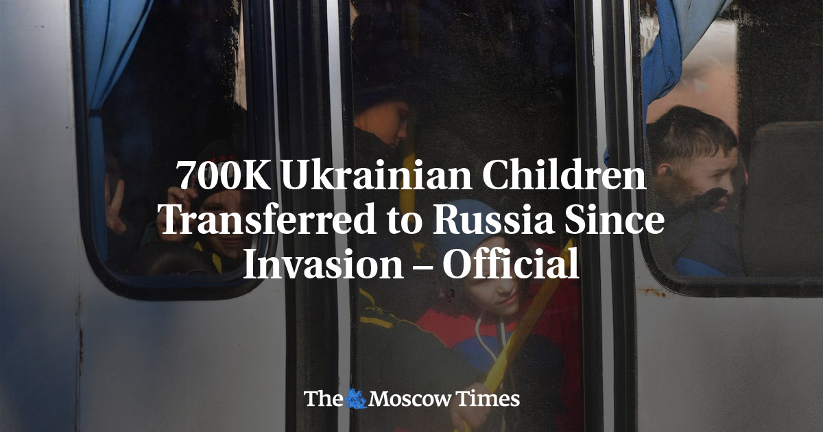 700K Ukrainian Children Transferred to Russia Since Invasion – Official