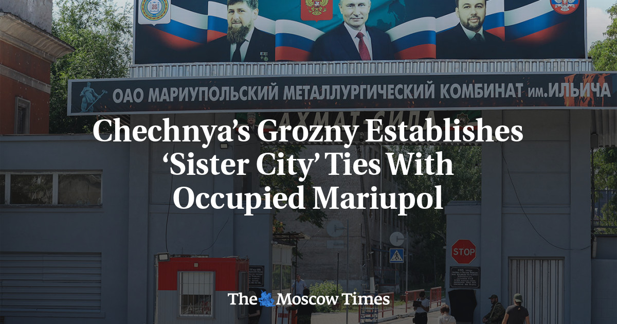 Chechnya’s Grozny Establishes ‘Sister City’ Ties With Occupied Mariupol