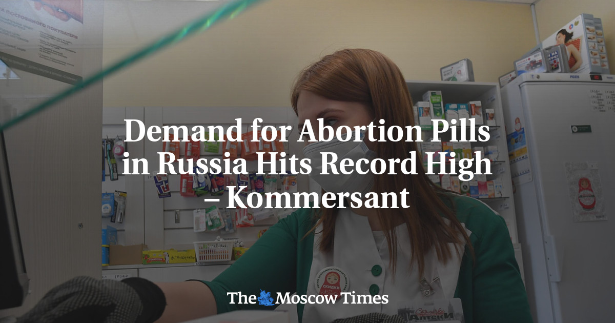 Demand for Abortion Pills in Russia Hits Record High – Kommersant