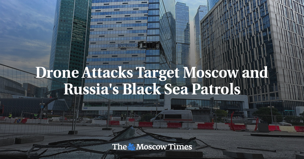 Drone Attacks Target Moscow and Russia’s Black Sea Patrols
