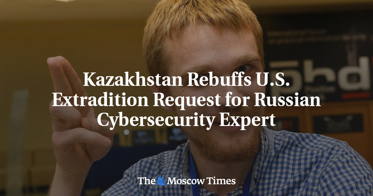 Kazakhstan Rebuffs U.S. Extradition Request for Russian Cybersecurity Expert