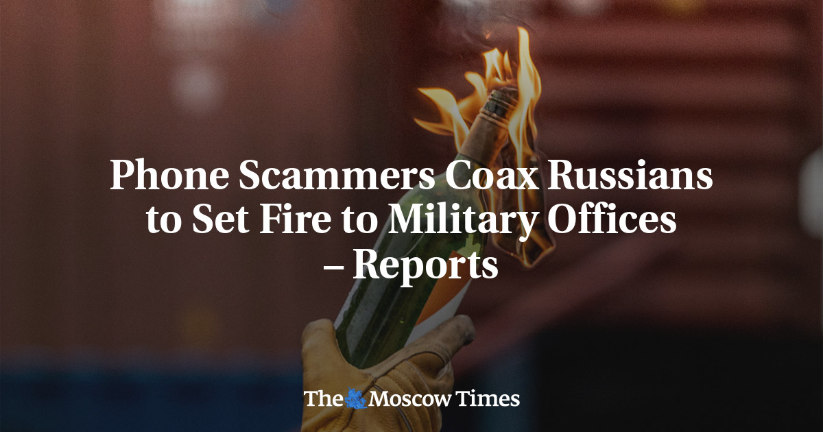 Phone Scammers Coax Russians to Set Fire to Military Offices – Reports