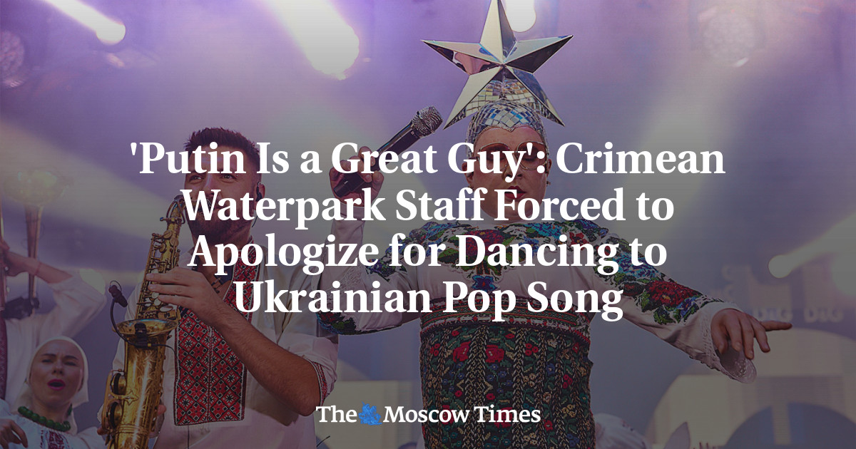 ‘Putin Is a Great Guy’: Crimean Waterpark Staff Forced to Apologize for Dancing to Ukrainian Pop Song