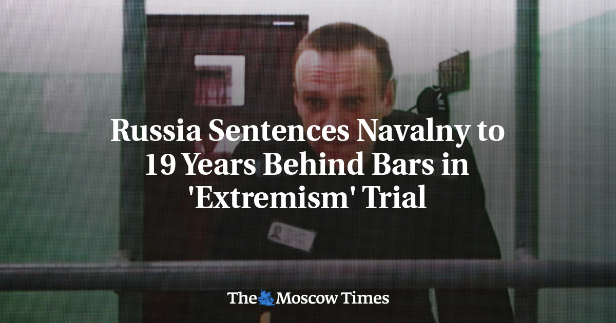 Russia Sentences Navalny to 19 Years Behind Bars in ‘Extremism’ Trial