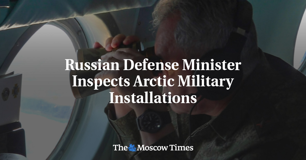 Russian Defense Minister Inspects Arctic Military Installations