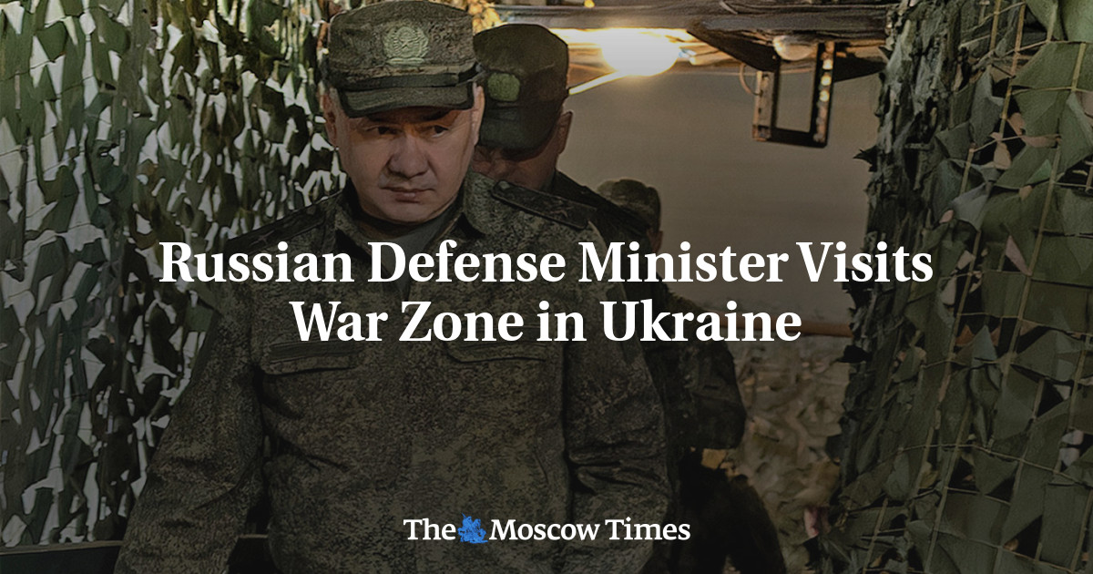 Russian Defense Minister Visits War Zone in Ukraine