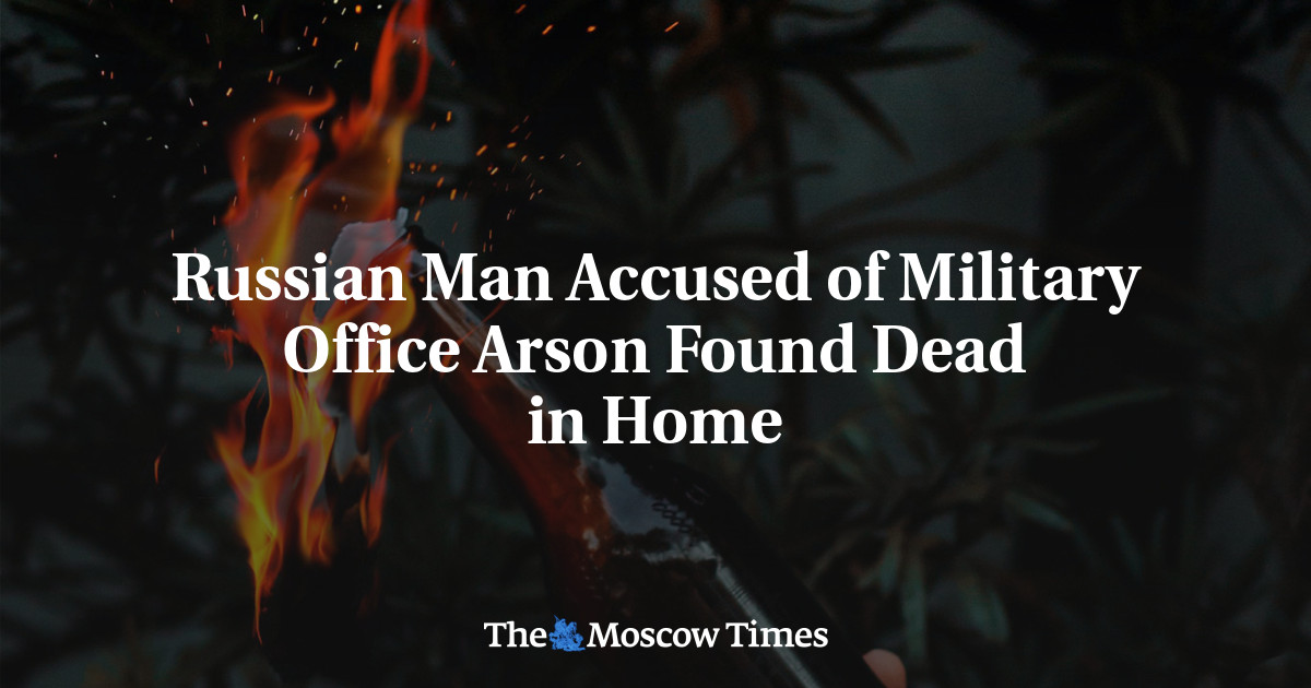 Russian Man Accused of Military Office Arson Found Dead in Home