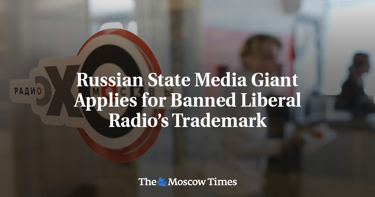 Russian State Media Giant Applies for Banned Liberal Radio’s Trademark