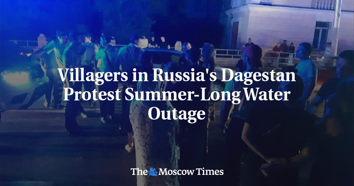 Villagers in Russia’s Dagestan Protest Summer-Long Water Outage