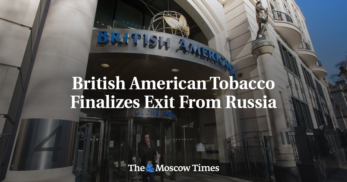 British American Tobacco Finalizes Exit From Russia