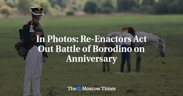 In Photos: Re-Enactors Act Out Battle of Borodino on Anniversary