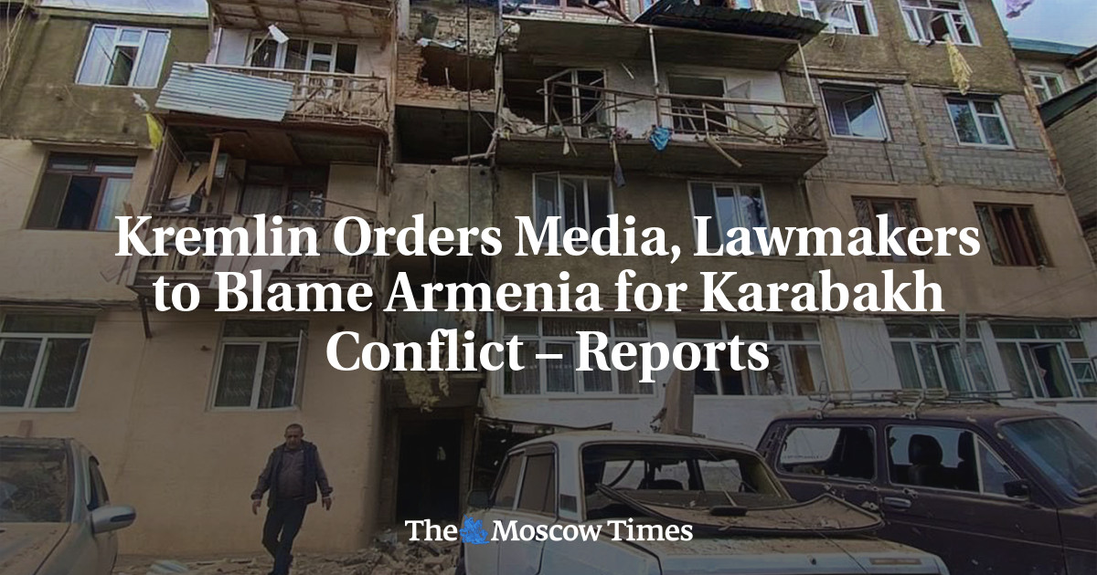 Kremlin Orders Media, Lawmakers to Blame Armenia for Karabakh Conflict – Reports