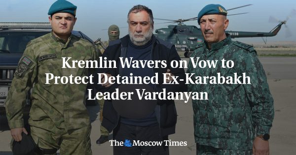 Kremlin Wavers on Vow to Protect Detained Ex-Karabakh Leader Vardanyan