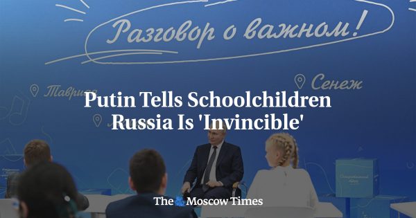 Putin Tells Schoolchildren Russia Is ‘Invincible’