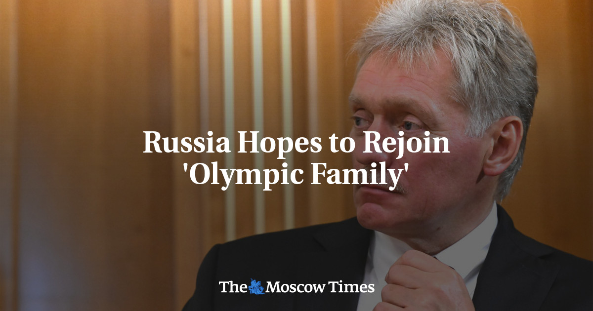 Russia Hopes to Rejoin ‘Olympic Family’