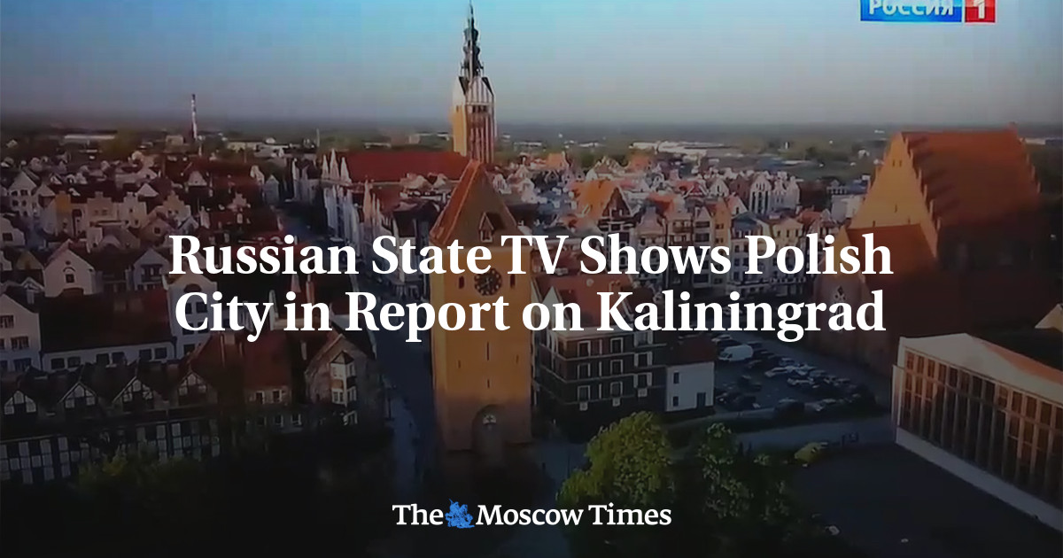 Russian State TV Shows Polish City in Report on Kaliningrad