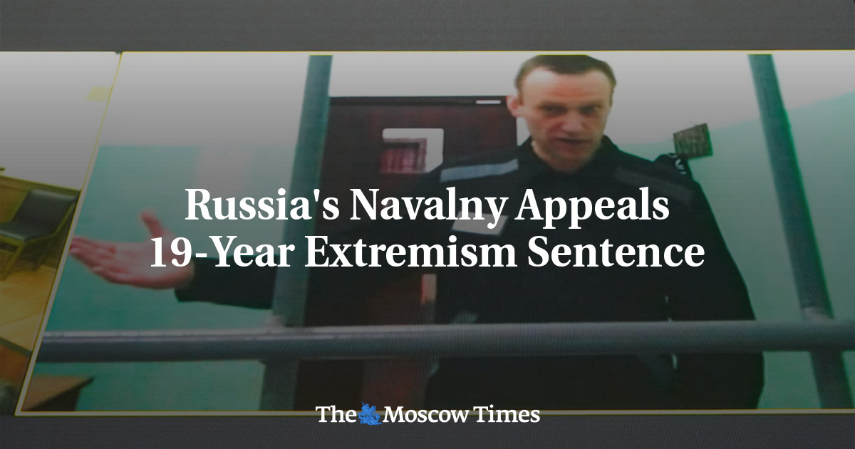Russia’s Navalny Appeals 19-Year Extremism Sentence