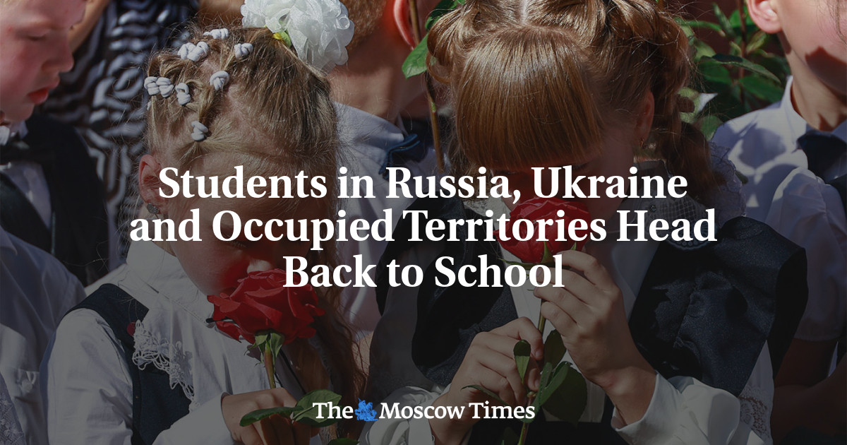 Students in Russia, Ukraine and Occupied Territories Head Back to School
