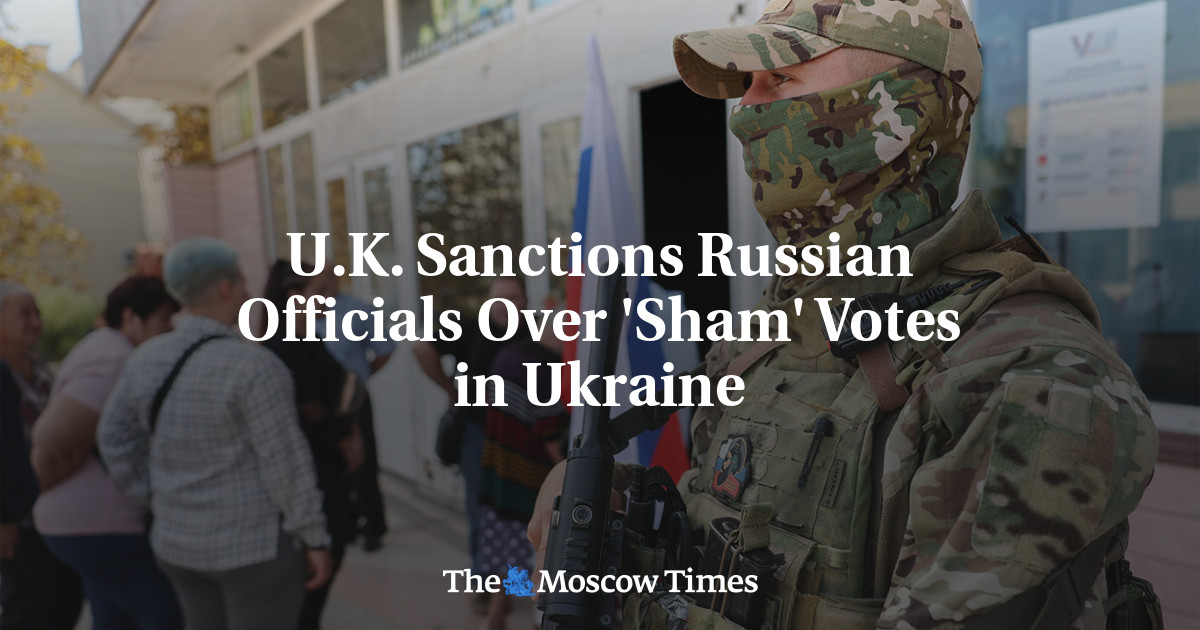 U.K. Sanctions Russian Officials Over ‘Sham’ Votes in Ukraine