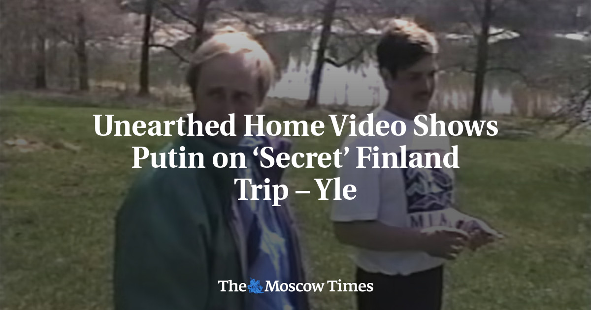 Unearthed Home Video Shows Putin on ‘Secret’ Finland Trip – Yle