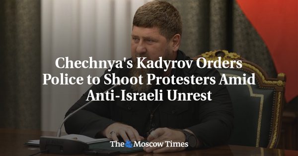 Chechnya’s Kadyrov Orders Police to Shoot Protesters Amid Anti-Israeli Unrest