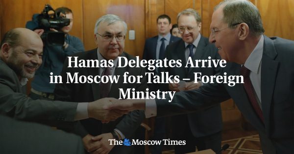 Hamas Delegates Arrive in Moscow for Talks – Foreign Ministry