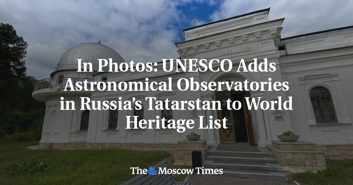 In Photos: UNESCO Adds Astronomical Observatories in Russia’s Tatarstan to World Heritage List
