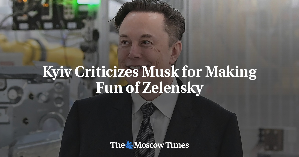 Kyiv Criticizes Musk for Making Fun of Zelensky