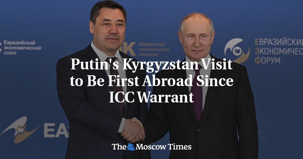 Putin’s Kyrgyzstan Visit to Be First Abroad Since ICC Warrant