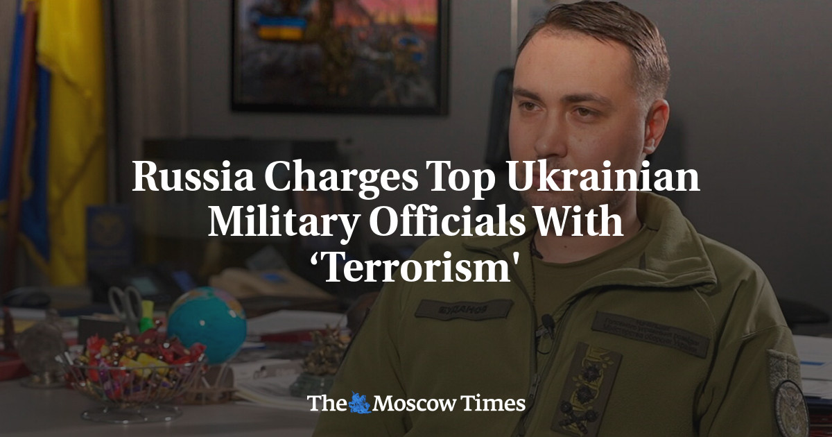 Russia Charges Top Ukrainian Military Officials With ‘Terrorism’