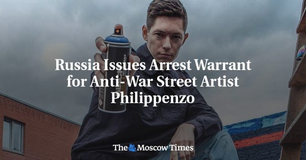 Russia Issues Arrest Warrant for Anti-War Street Artist Philippenzo