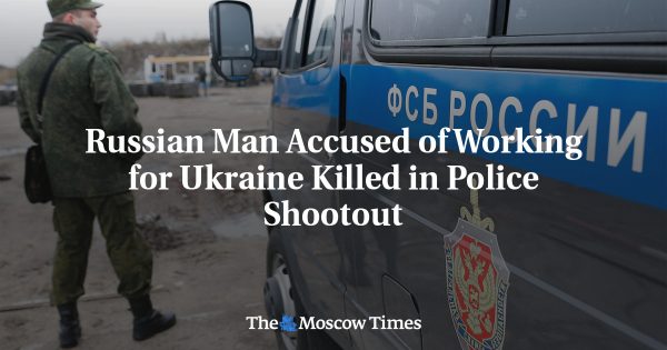 Russian Man Accused of Working for Ukraine Killed in Police Shootout