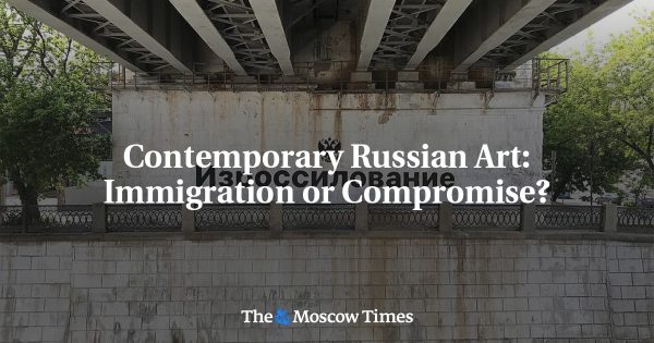 Contemporary Russian Art: Immigration or Compromise?
