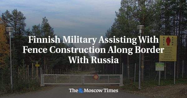 Finnish Military Assisting With Fence Construction Along Border With Russia