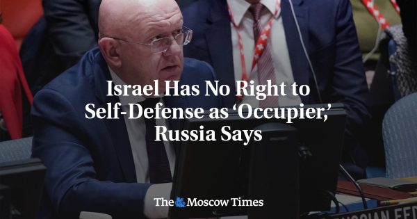 Israel Has No Right to Self-Defense as ‘Occupier,’ Russia Says