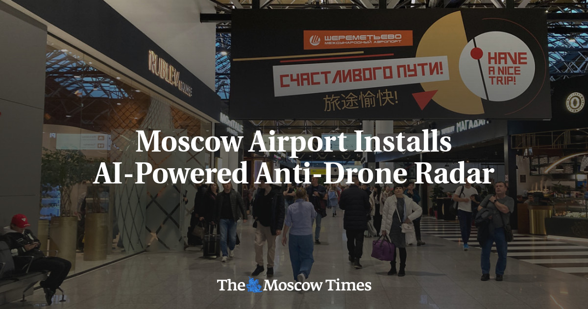 Moscow Airport Installs AI-Powered Anti-Drone Radar