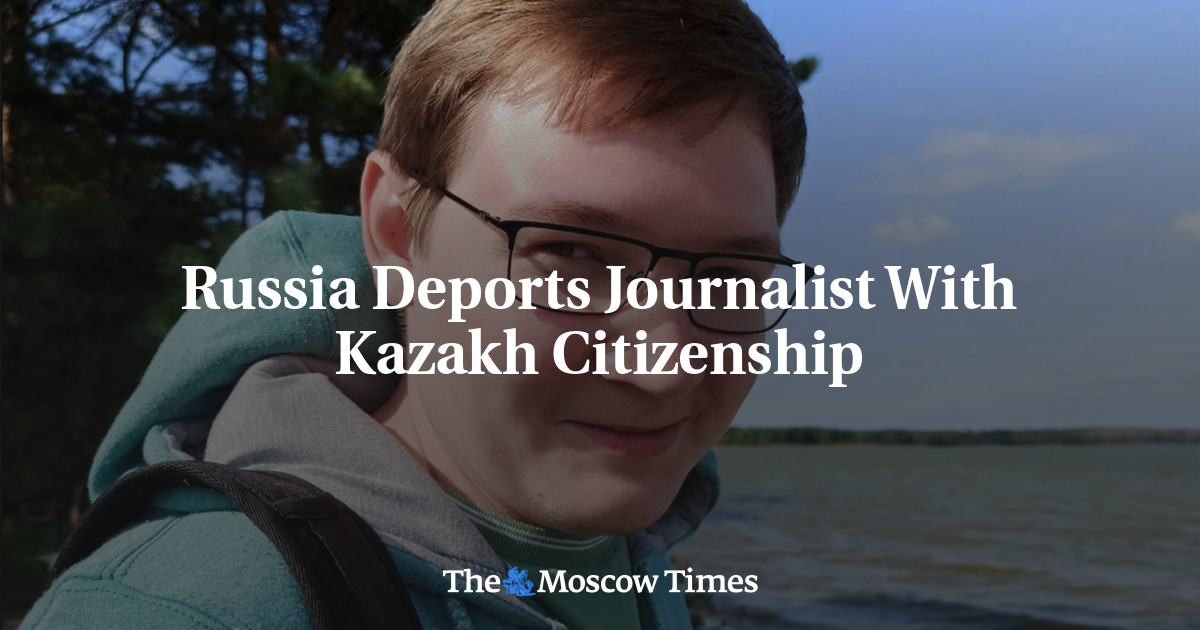 Russia Deports Journalist With Kazakh Citizenship