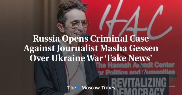 Russia Opens Criminal Case Against Journalist Masha Gessen Over Ukraine War ‘Fake News’