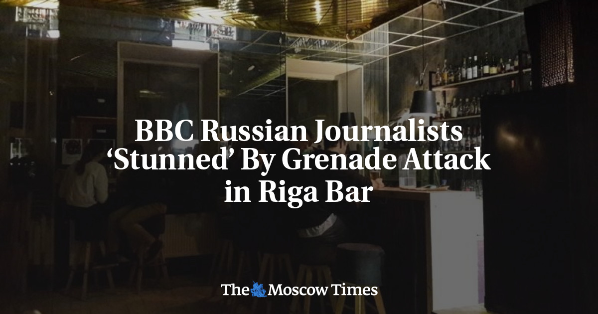 BBC Russian Journalists ‘Stunned’ By Grenade Attack in Riga Bar