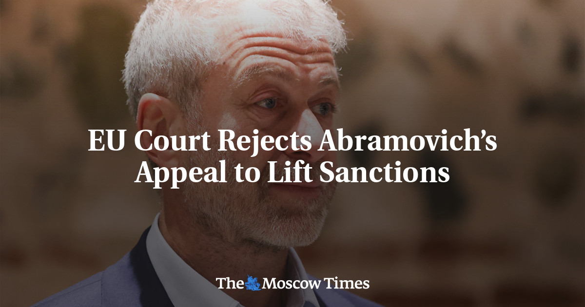EU Court Rejects Abramovich’s Appeal to Lift Sanctions