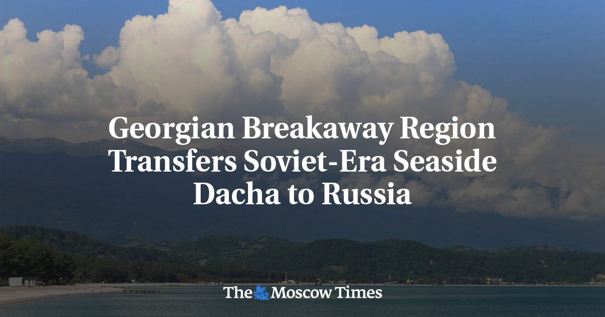 Georgian Breakaway Region Transfers Soviet-Era Seaside Dacha to Russia