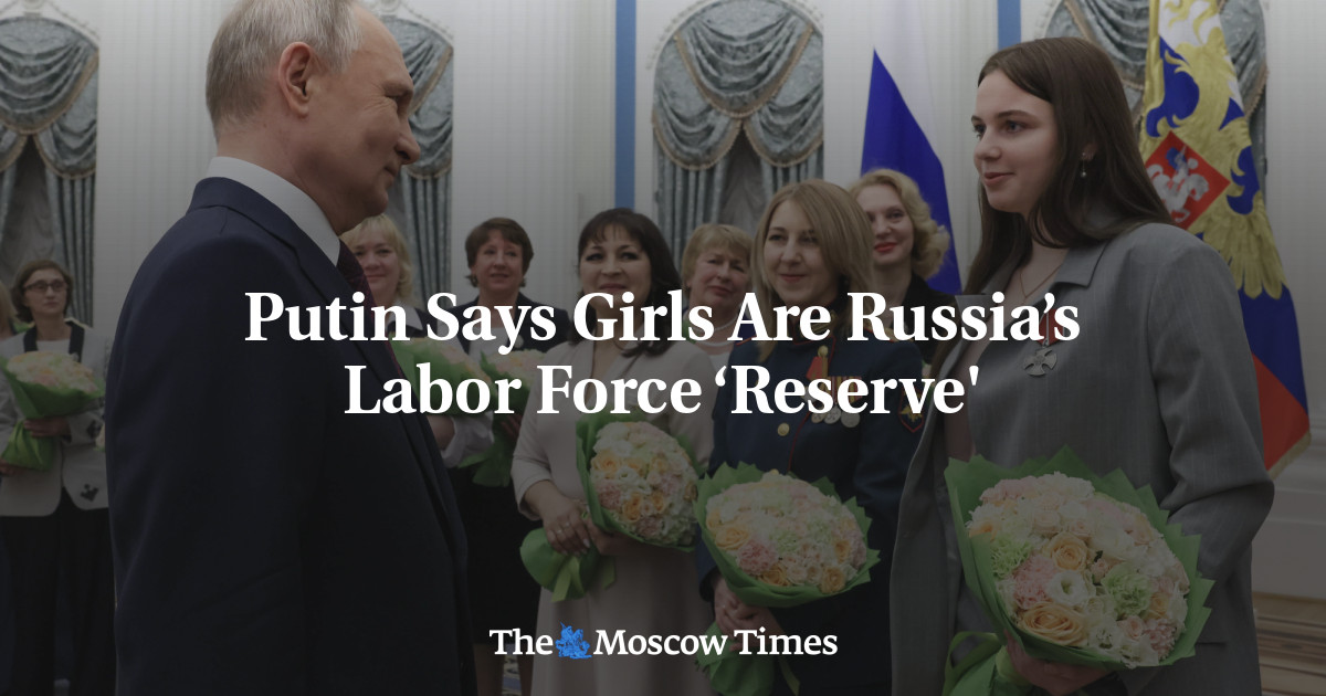 Putin Says Girls Are Russia’s Labor Force ‘Reserve’