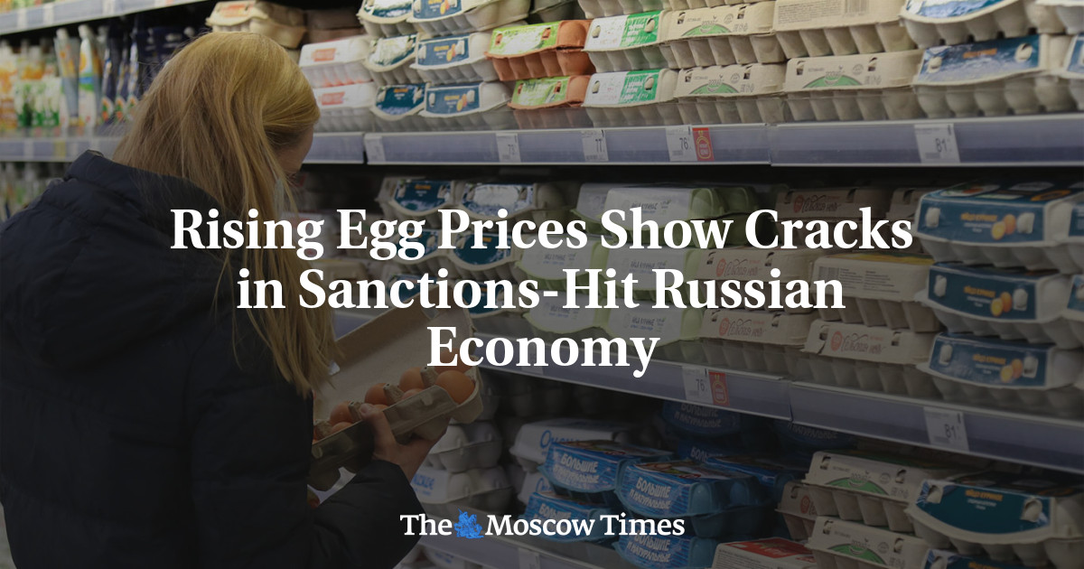 Rising Egg Prices Show Cracks in Sanctions-Hit Russian Economy