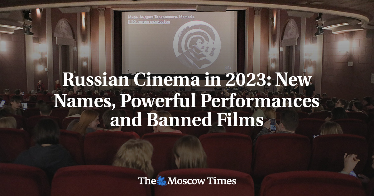 Russian Cinema in 2023: New Names, Powerful Performances and Banned Films