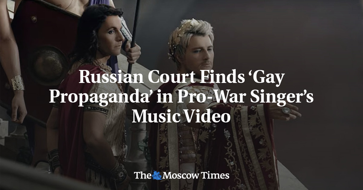Russian Court Finds ‘Gay Propaganda’ in Pro-War Singer’s Music Video