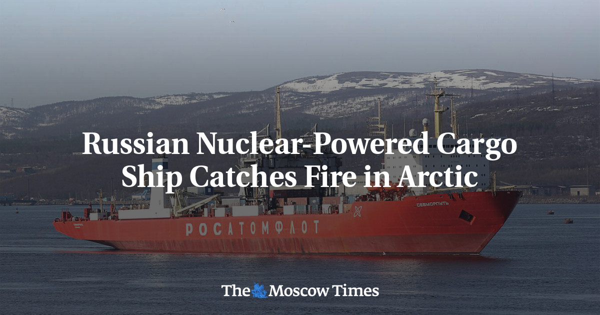 Russian Nuclear-Powered Cargo Ship Catches Fire in Arctic