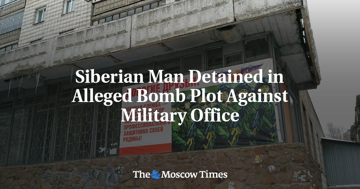 Siberian Man Detained in Alleged Bomb Plot Against Military Office