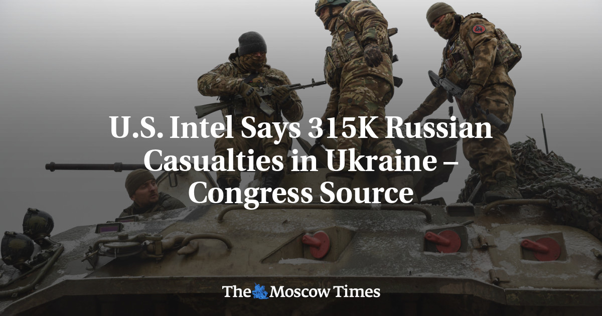 U.S. Intel Says 315K Russian Casualties in Ukraine – Congress Source